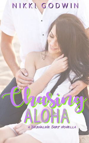 [Drenaline Surf Novella 02] • Chasing Aloha